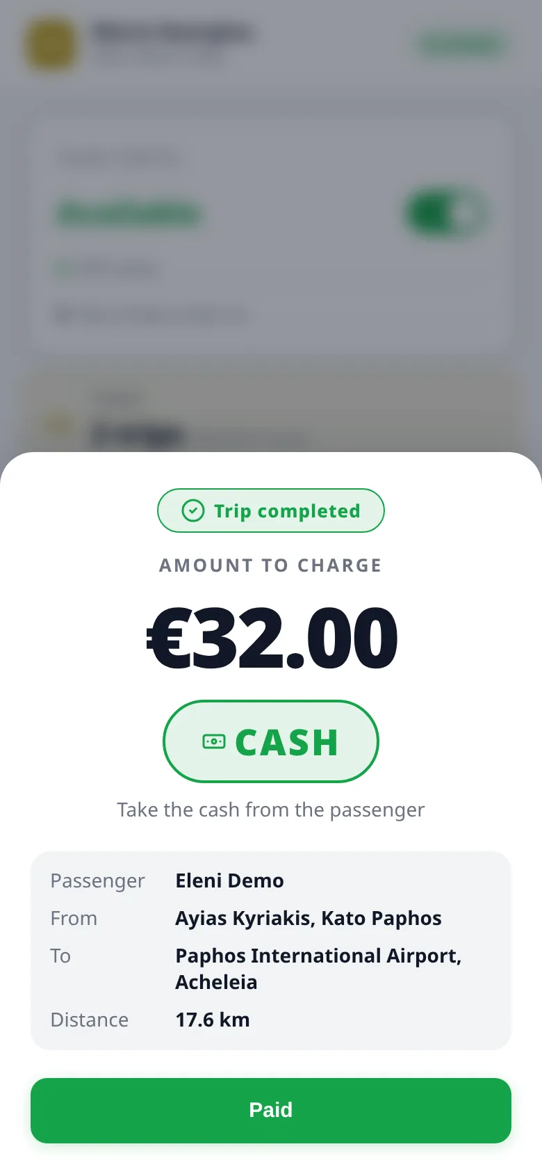 Driver app: trip completed, amount to charge 32 euro, CASH, take the cash from the passenger